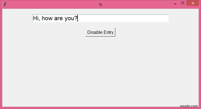 Làm cách nào để tắt tiện ích Entry trong Tkinter? 