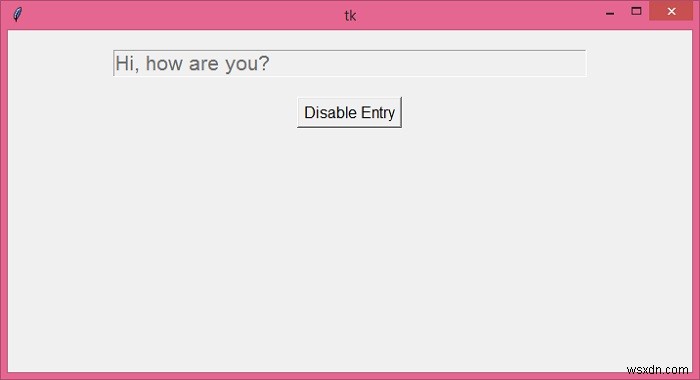 Làm cách nào để tắt tiện ích Entry trong Tkinter? 