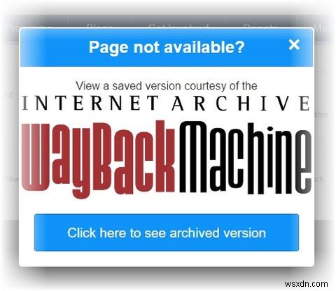 Cách xem các liên kết URL chết bằng cách sử dụng Wayback Machine trên Chrome 