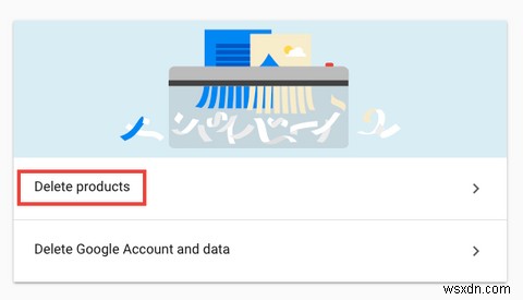 Cách xóa tài khoản Google hoặc Gmail của bạn một cách an toàn 