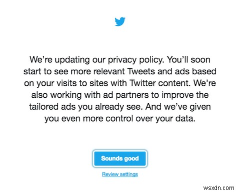 Chính sách quyền riêng tư mới của Twitters có nghĩa là bạn cần thay đổi cài đặt của mình
