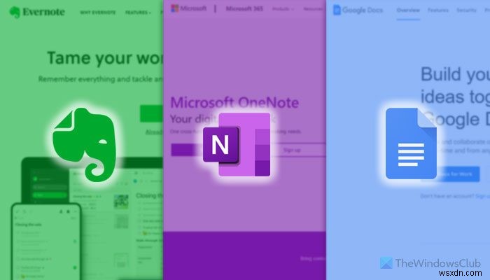 Evernote so với OneNote và Google Docs:Cái nào tốt hơn? 