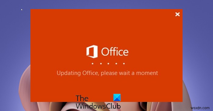 Bị kẹt khi Cập nhật Office, Vui lòng đợi trong giây lát 