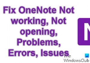 Khắc phục OneNote Không hoạt động, Không mở, Sự cố, Lỗi, Sự cố trong Windows 11/10 