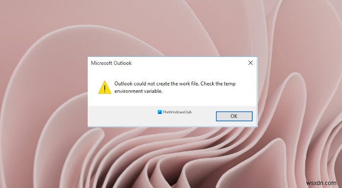 Outlook không thể tạo tệp công việc, Hãy kiểm tra biến môi trường tạm thời 