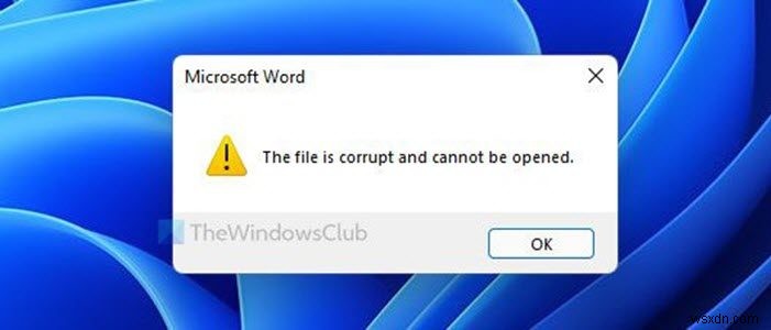 Sửa lỗi Tệp bị hỏng và không mở được trong Word, Excel, PowerPoint 