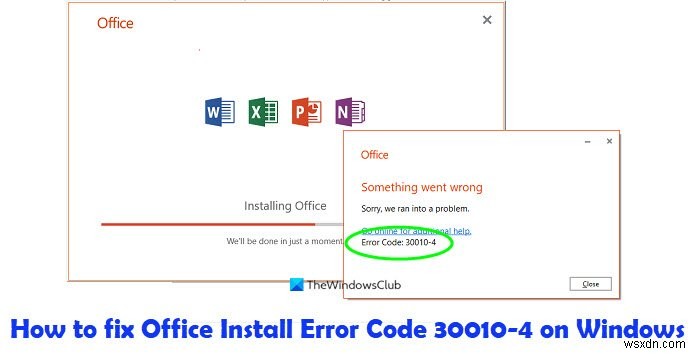 Sửa mã lỗi Office 30010-4 trong khi cài đặt hoặc nâng cấp 