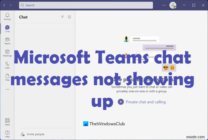 Tin nhắn trò chuyện Microsoft Teams không hiển thị 