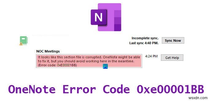 Sửa Mã lỗi OneNote 0xe00001BB, Tệp phần bị hỏng 