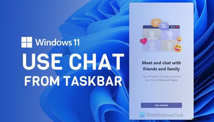 Cách sử dụng Trò chuyện từ Thanh tác vụ của Windows 11 