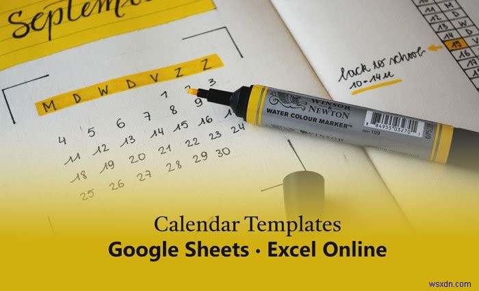 Các mẫu Google Trang tính và Lịch Excel Trực tuyến tốt nhất 
