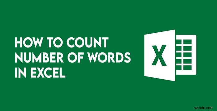 Cách đếm từ trong Microsoft Excel 