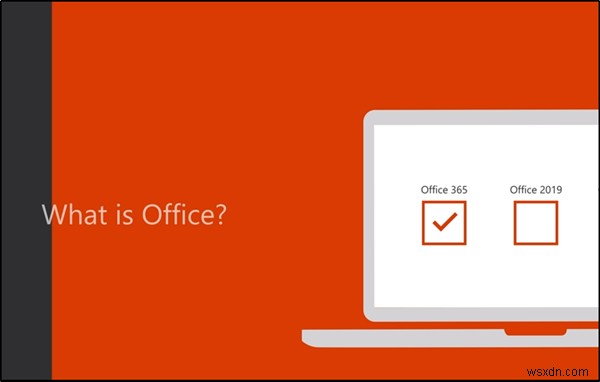 Sự khác biệt giữa Microsoft Office và Microsoft 365 là gì? 