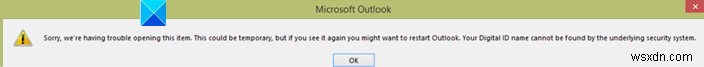 Hệ thống bảo mật cơ bản không thể tìm thấy tên ID kỹ thuật số của bạn - Lỗi Outlook 