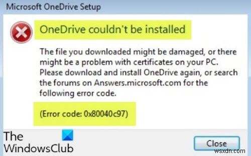 Không thể cài đặt OneDrive, Mã lỗi 0x80040c97 