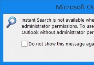 Tìm kiếm tức thì không khả dụng khi Outlook đang chạy với quyền của quản trị viên 