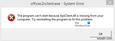 Chương trình không thể khởi động vì máy tính của bạn thiếu ApiClient.dll 