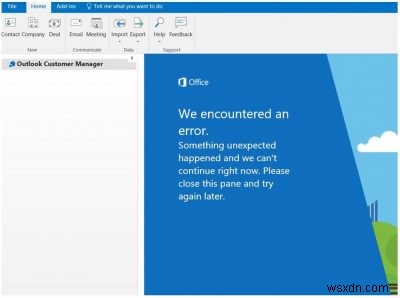 Chúng tôi đã gặp thông báo lỗi trong Outlook Customer Manager 