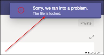 Tệp bị khóa lỗi trên Microsoft Teams 