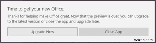 Đã đến lúc nhận được lời nhắc Office mới của bạn không nâng cấp hoặc hoạt động 