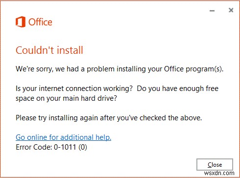 Office không thể cài đặt Mã lỗi 0-1011, 30088-1015, 30183-1011 hoặc 0-1005 