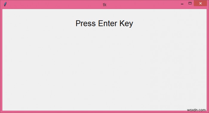 Làm cách nào để liên kết phím Enter với cửa sổ tkinter? 
