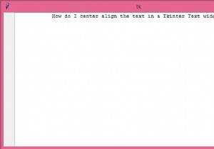 Làm cách nào để căn giữa văn bản trong tiện ích Tkinter Text? 