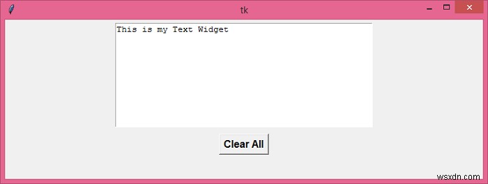 Làm cách nào để xóa mọi thứ khỏi tiện ích văn bản Tkinter? 