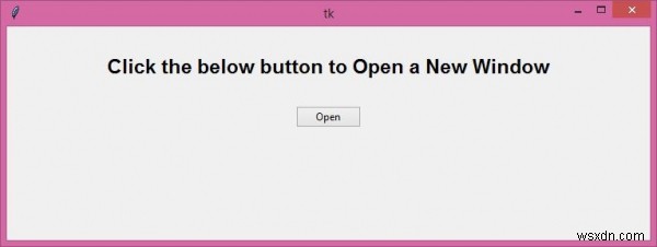 Làm cách nào để mở một cửa sổ mới bằng cách người dùng nhấn một nút trong giao diện đồ họa tkinter? 