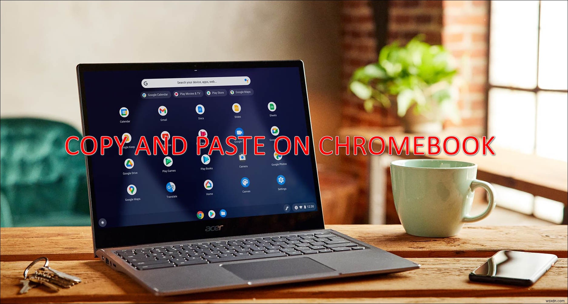 Làm cách nào để Sao chép và Dán trên Chromebook? 