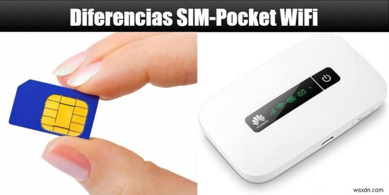 Pocket WiFi hoạt động như thế nào và sự khác biệt với thẻ SIM là gì? 