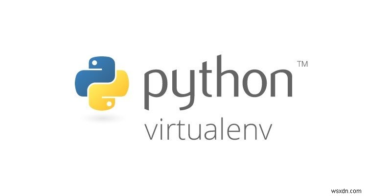 Làm thế nào để khắc phục lỗi  Command Not Found  trên Virtualenv? 