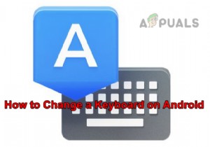 Làm cách nào để thay đổi bàn phím trên Android? 