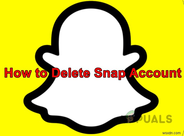 Làm cách nào để xóa tài khoản Snapchat của bạn? 