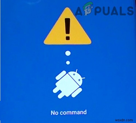 Làm thế nào để khắc phục lỗi  No Command  trên Android? 