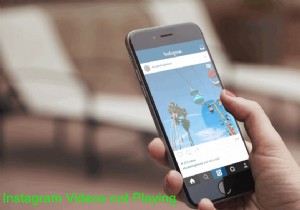 Khắc phục:Video Instagram không phát trên thiết bị Android 