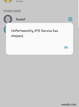 Khắc phục:Rất tiếc, Dịch vụ IMS đã dừng trên Android 