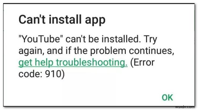 Khắc phục:Lỗi 910 trên Google Play  Không thể cài đặt ứng dụng  