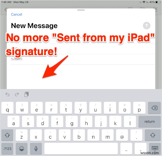 Cách xóa Chữ ký “Đã gửi từ iPad của tôi” khỏi Email trên iPad 