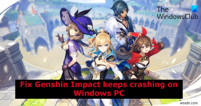 Genshin Impact tiếp tục gặp sự cố hoặc đóng băng trên PC Windows 