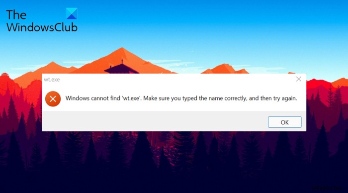 Windows không thể tìm thấy wt.exe; Windows Terminal không mở 
