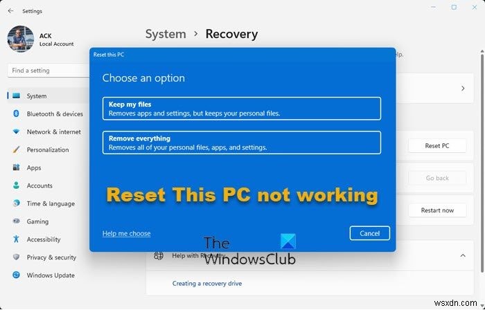 Đặt lại Máy tính này không hoạt động; Không thể đặt lại PC trên Windows 11/10 