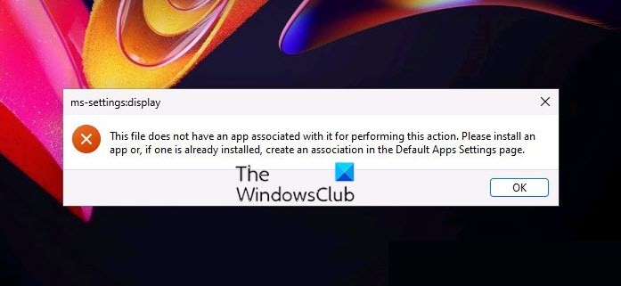 MS-settings:display, Tệp này không có ứng dụng được liên kết với nó để thực hiện tác vụ này 