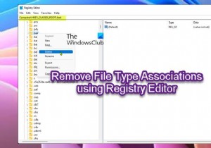 Cách xóa liên kết loại tệp bằng Registry Editor trong Windows 11/10 