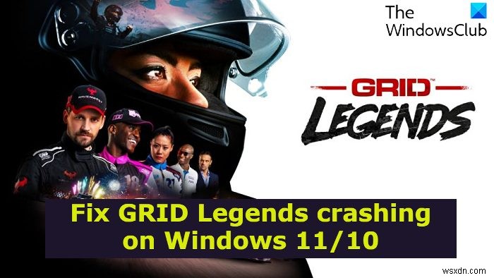 GRID Legends gặp sự cố khi khởi động trên PC Windows 