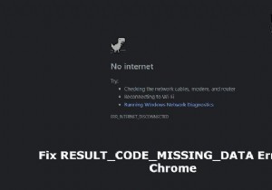 Sửa lỗi RESULT_CODE_MISSING_DATA trên trình duyệt Chrome hoặc Edge 