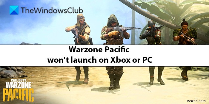 Warzone Pacific sẽ không ra mắt trên Xbox hoặc PC 