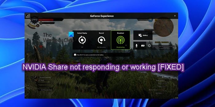 NVIDIA Share không phản hồi hoặc đã ngừng hoạt động trên Windows 11/10 