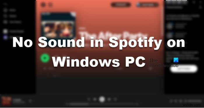 Sửa lỗi Không có âm thanh trong Spotify trên PC Windows 