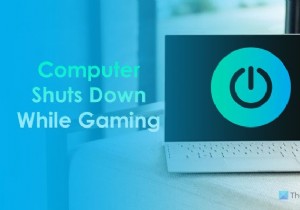 Máy tính Windows tắt khi chơi game 